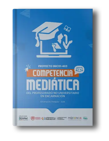 Proyecto INIC01-403 Competencia mediática del profesorado no universitario en Encarnación