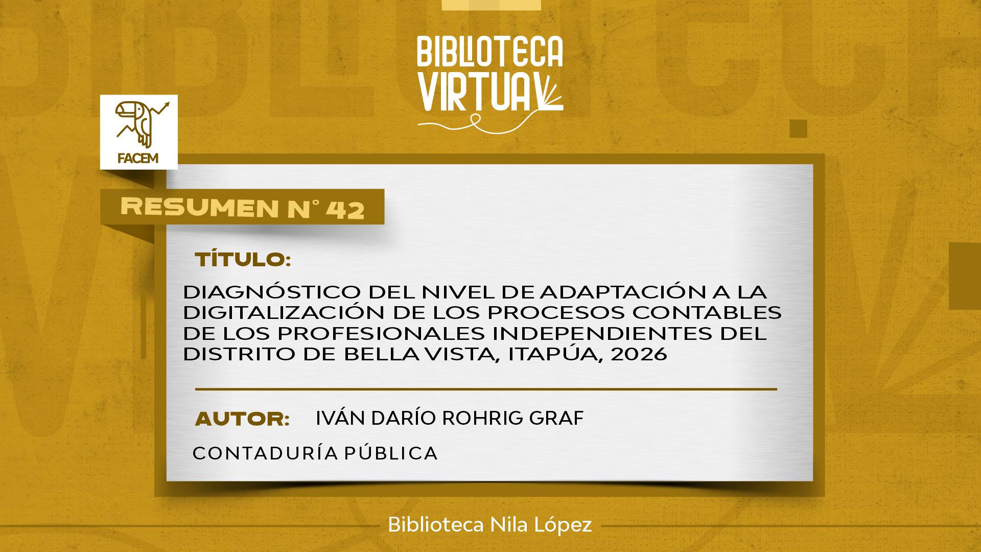 N° 42.  DIAGNÓSTICO DEL NIVEL DE ADAPTACIÓN A LA DIGITALIZACIÓN DE LOS PROCESOS CONTABLES DE LOS PROFESIONALES INDEPENDIENTES DEL DISTRITO DE BELLA VISTA, ITAPÚA, 2026