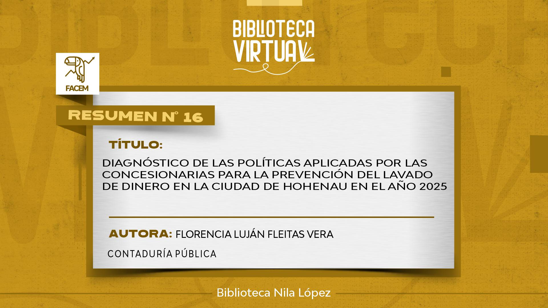 N° 16.  DIAGNÓSTICO DE LAS POLÍTICAS APLICADAS POR LAS CONCESIONARIAS PARA LA PREVENCIÓN DEL LAVADO DE DINERO EN LA CIUDAD DE HOHENAU EN EL AÑO 2025