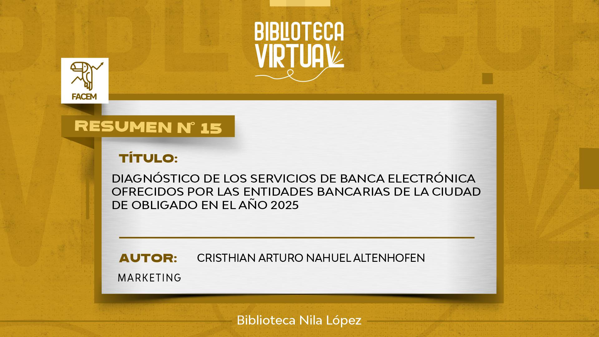 N° 15. DIAGNÓSTICO DE LOS SERVICIOS DE BANCA ELECTRÓNICA OFRECIDOS POR LAS ENTIDADES BANCARIAS DE LA CIUDAD DE OBLIGADO EN EL AÑO 2025