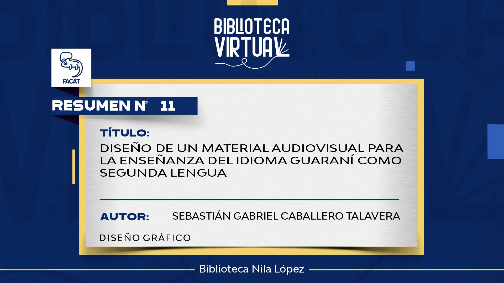 N° 11. DISEÑO DE UN MATERIAL AUDIOVISUAL PARA LA ENSEÑANZA DEL IDIOMA GUARANÍ COMO SEGUNDA LENGUA	