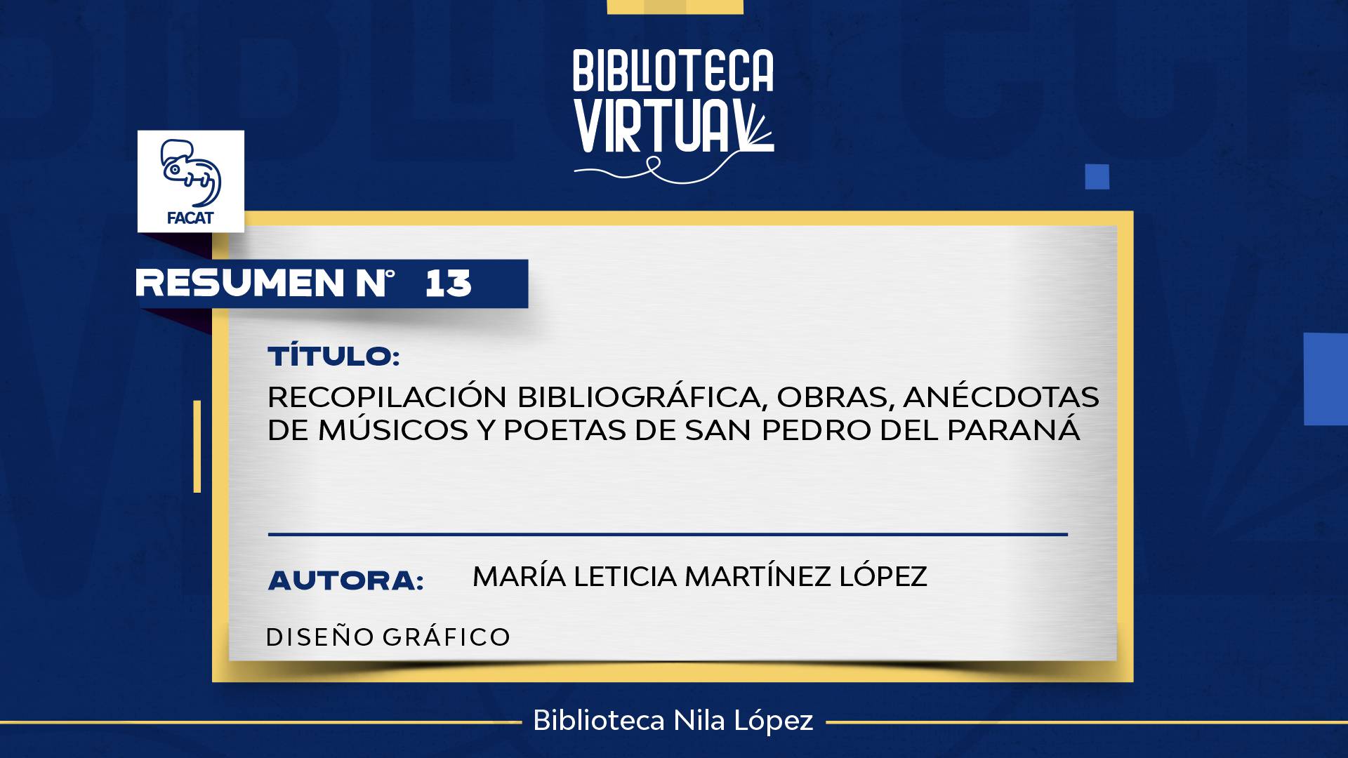 N° 13. RECOPILACIÓN BIBLIOGRÁFICA, OBRAS, ANÉCDOTAS DE MÚSICOS Y POETAS DE SANPEDRO DEL PARANÁ