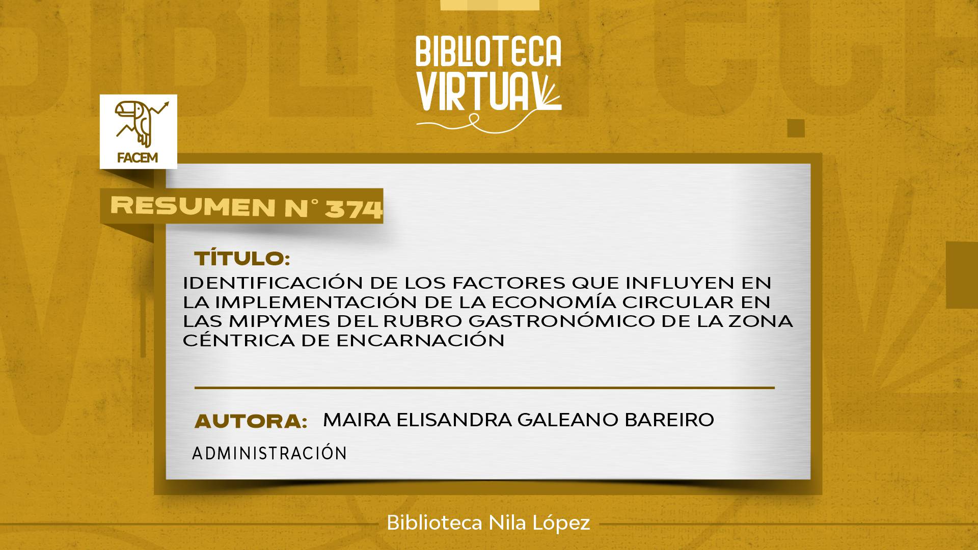 N° 374. IDENTIFICACIÓN DE LOS FACTORES QUE INFLUYEN EN LA IMPLEMENTACIÓN DE LA ECONOMÍA CIRCULAR EN LAS MIPYMES DEL RUBRO GASTRONÓMICO DE LA ZONA CÉNTRICA DE ENCARNACIÓN