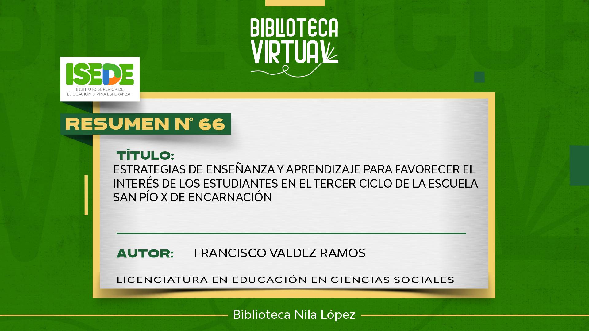 N° 66. ESTRATEGIAS DE ENSEÑANZA Y APRENDIZAJE PARA FAVORECER EL INTERÉS DE LOS ESTUDIANTES EN EL TERCER CICLO DE LA ESCUELA SAN PÍO X DE ENCARNACIÓN