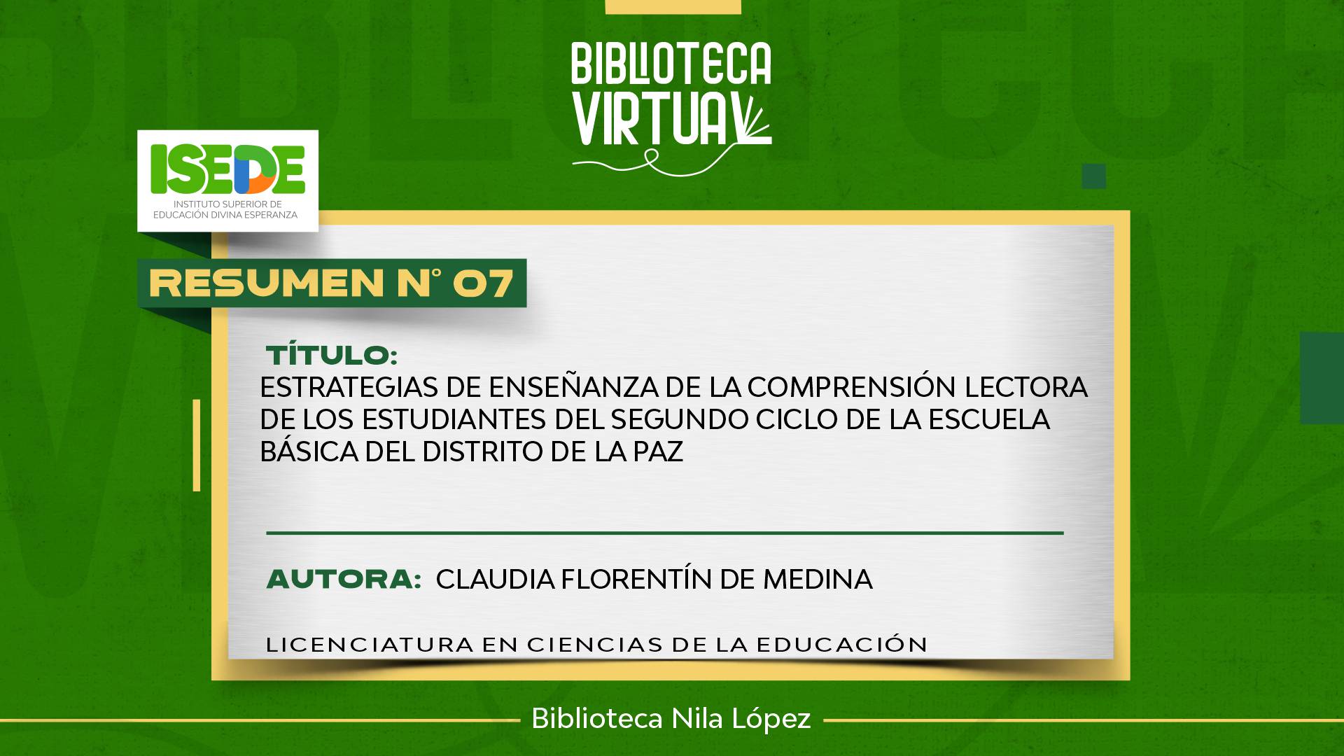 N° 7. ESTRATEGIAS DE ENSEÑANZA DE LA COMPRENSIÓN LECTORA DE LOS ESTUDIANTES DEL SEGUNDO CICLO DE LA ESCUELA BÁSICA DEL DISTRITO DE LA PAZ