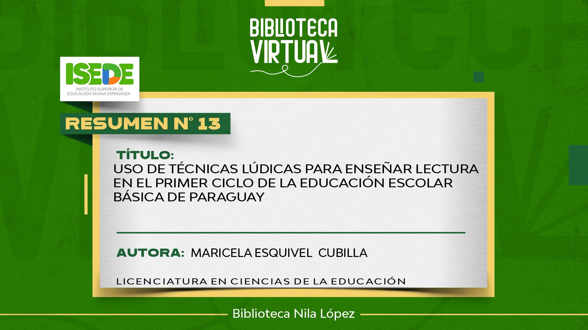 N° 13. USO DE TÉCNICAS LÚDICAS PARA ENSEÑAR LECTURA EN EL PRIMER CICLO DE LA EDUCACIÓN ESCOLAR BÁSICA DE PARAGUAY