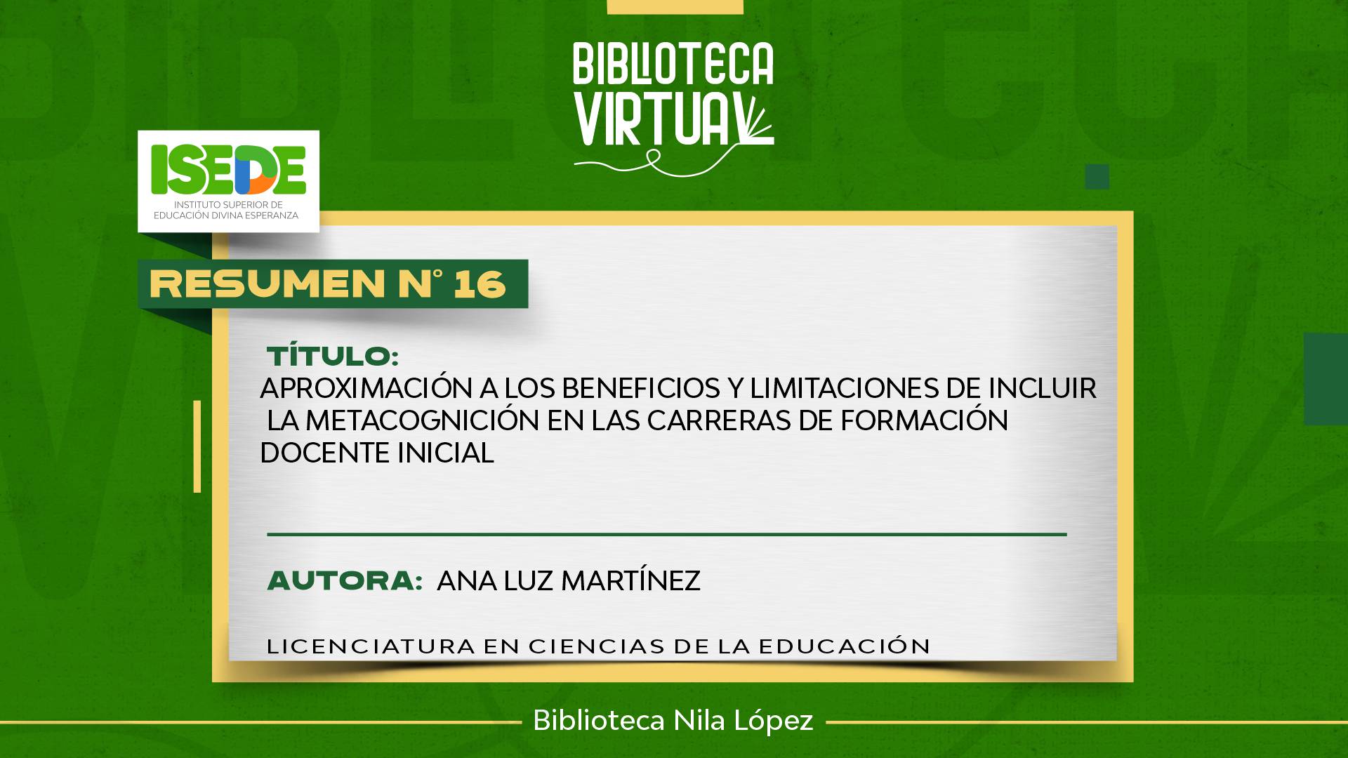 N° 16. APROXIMACIÓN A LOS BENEFICIOS Y LIMITACIONES DE INCLUIR LA METACOGNICIÓN EN LAS CARRERAS DE FORMACIÓN DOCENTE INICIAL