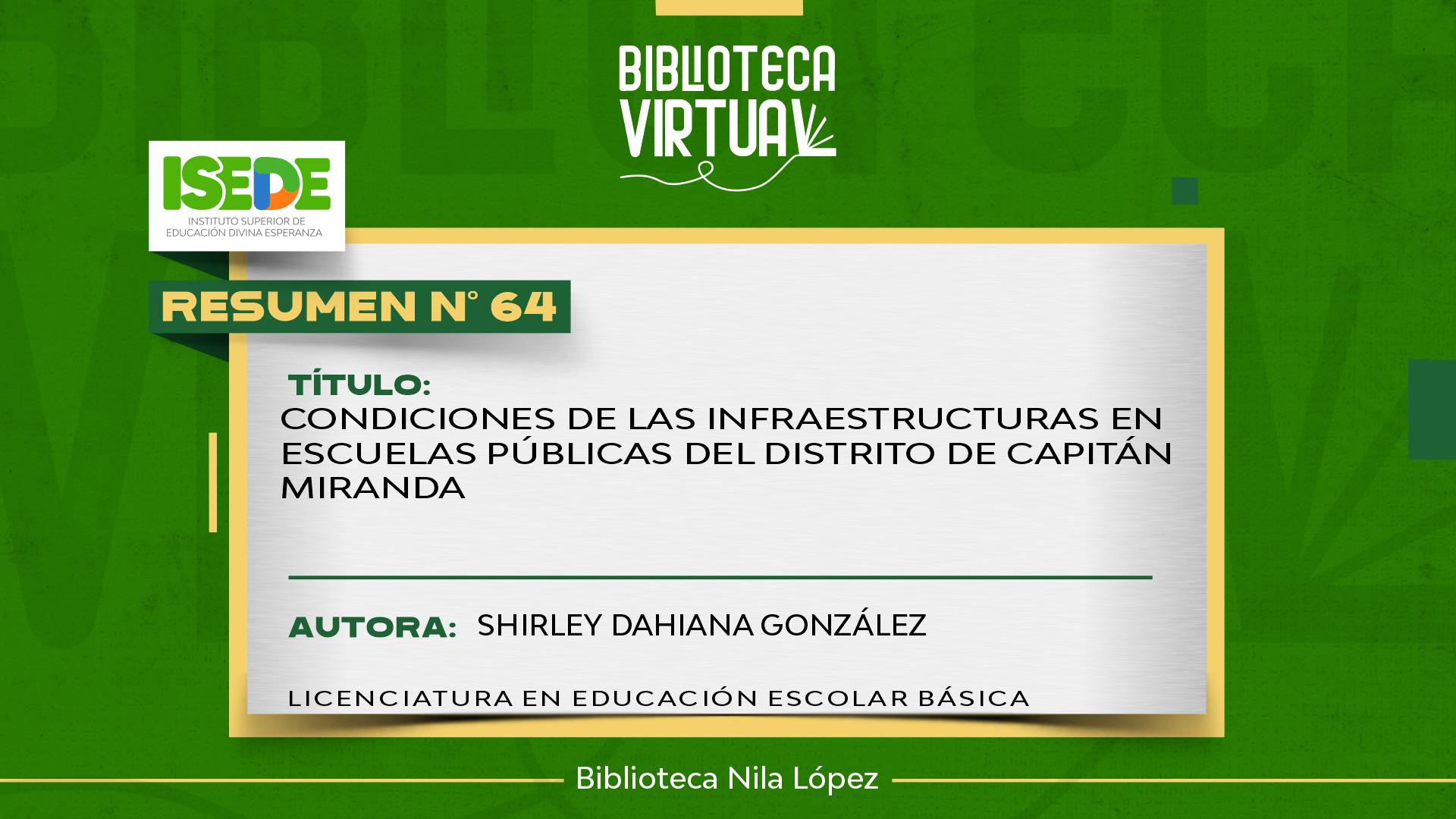 N° 64. CONDICIONES DE LAS INFRAESTRUCTURAS EN ESCUELAS PÚBLICAS DEL DISTRITO DE CAPITÁN MIRANDA