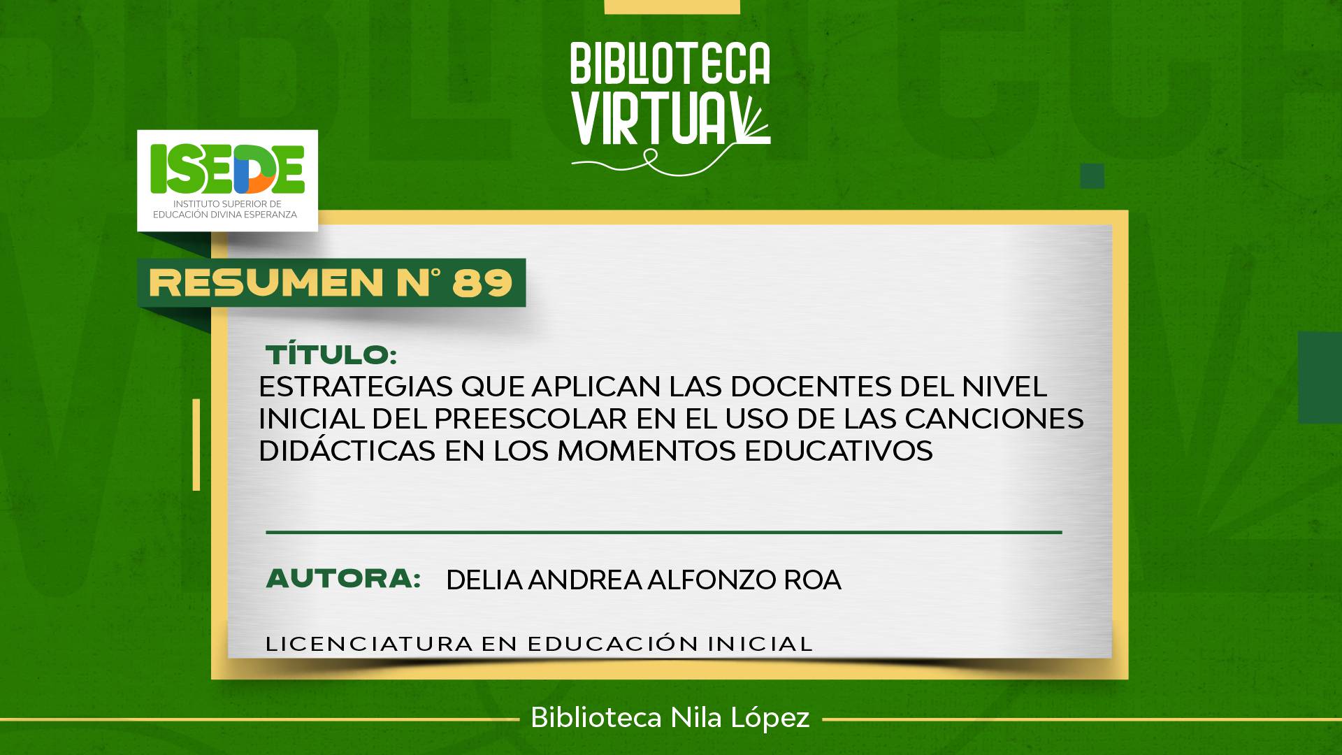 N° 89. ESTRATEGIAS QUE APLICAN LAS DOCENTES DEL NIVEL INICIAL DEL PREESCOLAR EN EL USO DE LAS CANCIONES DIDÁCTICAS EN LOS MOMENTOS EDUCATIVOS.