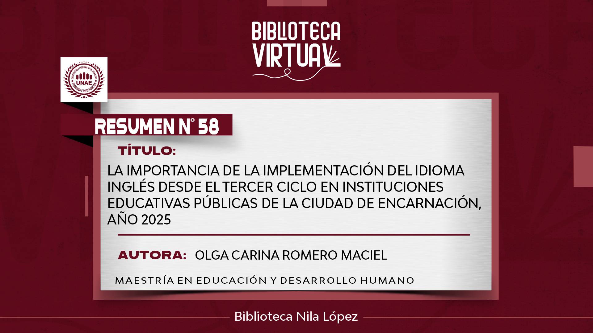 N° 58. LA IMPORTANCIA DE LA IMPLEMENTACIÓN DEL IDIOMA INGLÉS DESDE EL TERCER CICLO EN INSTITUCIONES EDUCATIVAS PÚBLICAS DE LA CIUDAD DE ENCARNACIÓN, AÑO 2025