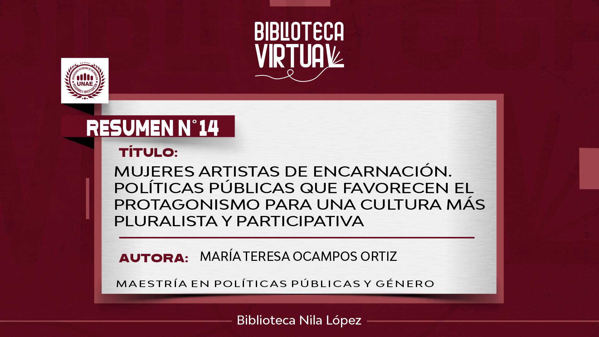 N° 14. MUJERES ARTISTAS DE ENCARNACIÓN. POLÍTICAS PÚBLICAS QUE FAVORECEN EL PROTAGONISMO PARA UNA CULTURA MÁS PLURALISTA Y PARTICIPATIVA