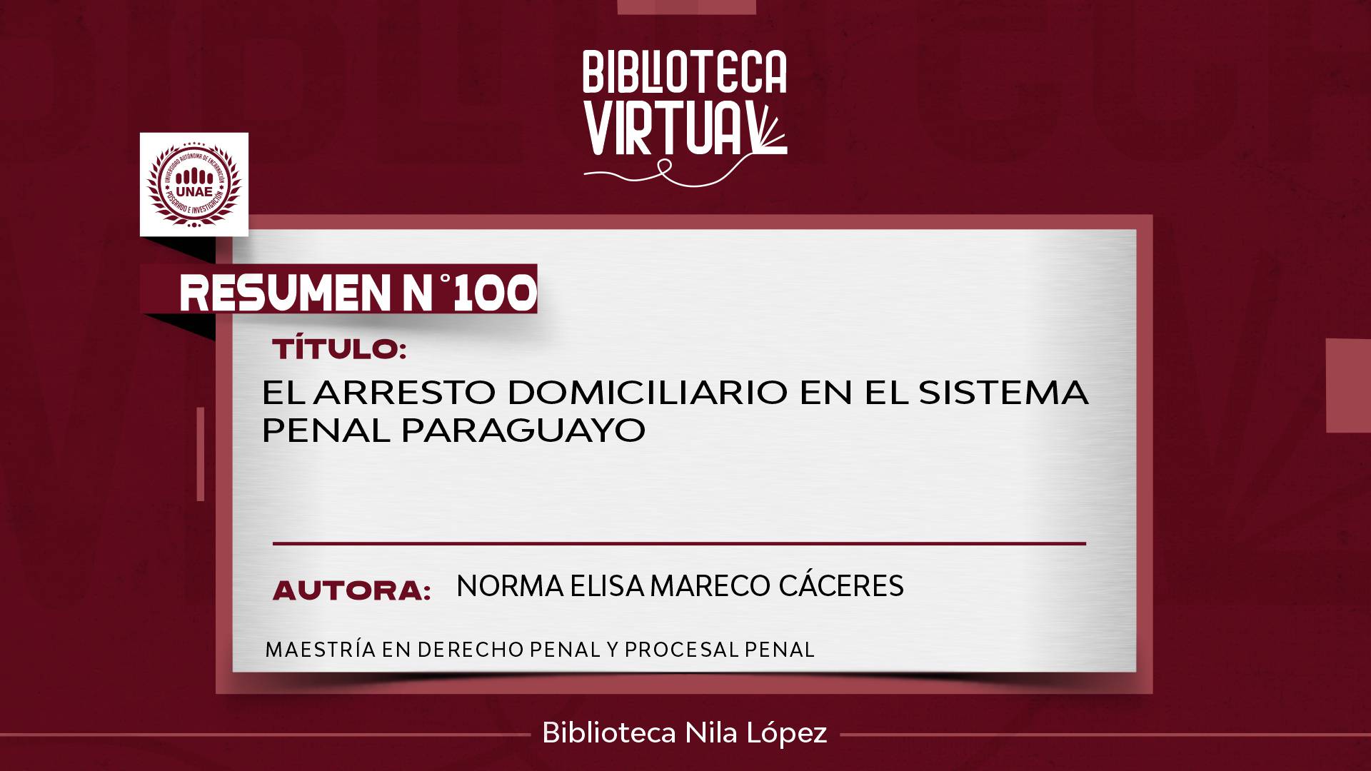 N° 100. EL ARRESTO DOMICILIARIO EN EL SISTEMA PENAL PARAGUAYO