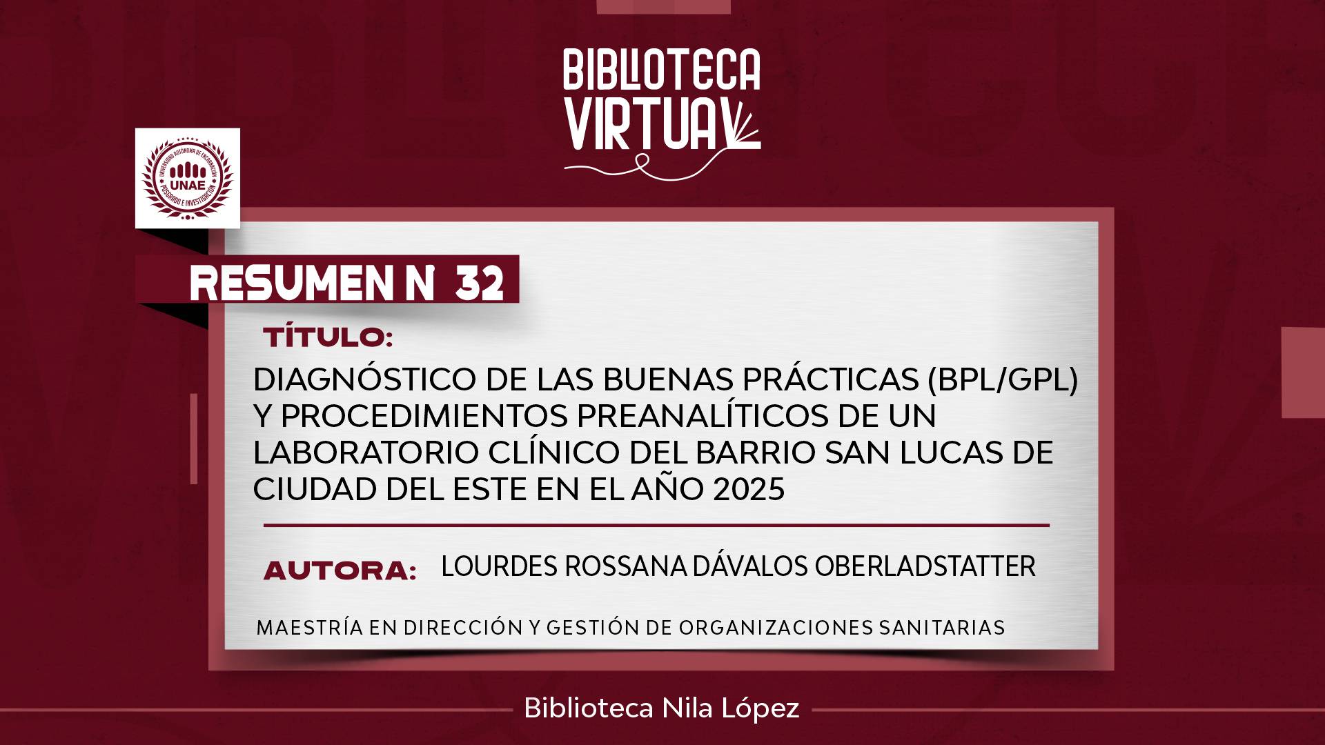 N° 32. DIAGNÓSTICO DE LAS BUENAS PRÁCTICAS (BPL/GPL) Y PROCEDIMIENTOS PREANALÍTICOS DE UN LABORATORIO CLÍNICO DEL BARRIO SAN LUCAS DE CIUDAD DEL ESTE EN EL AÑO 2025