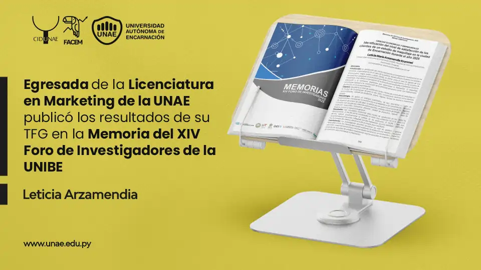 Egresada de la Licenciatura en Marketing de la UNAE publicó los resultados de su TFG en la Memoria del XIV Foro de Investigadores de la UNIBE
