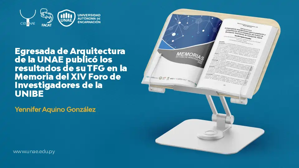 Egresada de Arquitectura de la UNAE publicó los resultados de su TFG en la Memoria del XIV Foro de Investigadores de la UNIBE