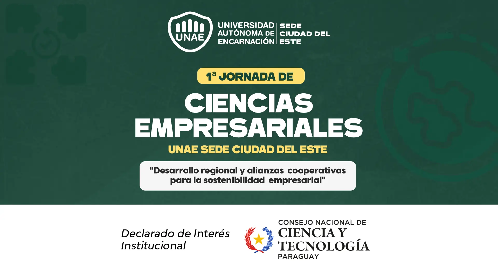 CONACYT declara de interés institucional la 1ª Jornada de Ciencias Empresariales de la UNAE sede Ciudad del Este