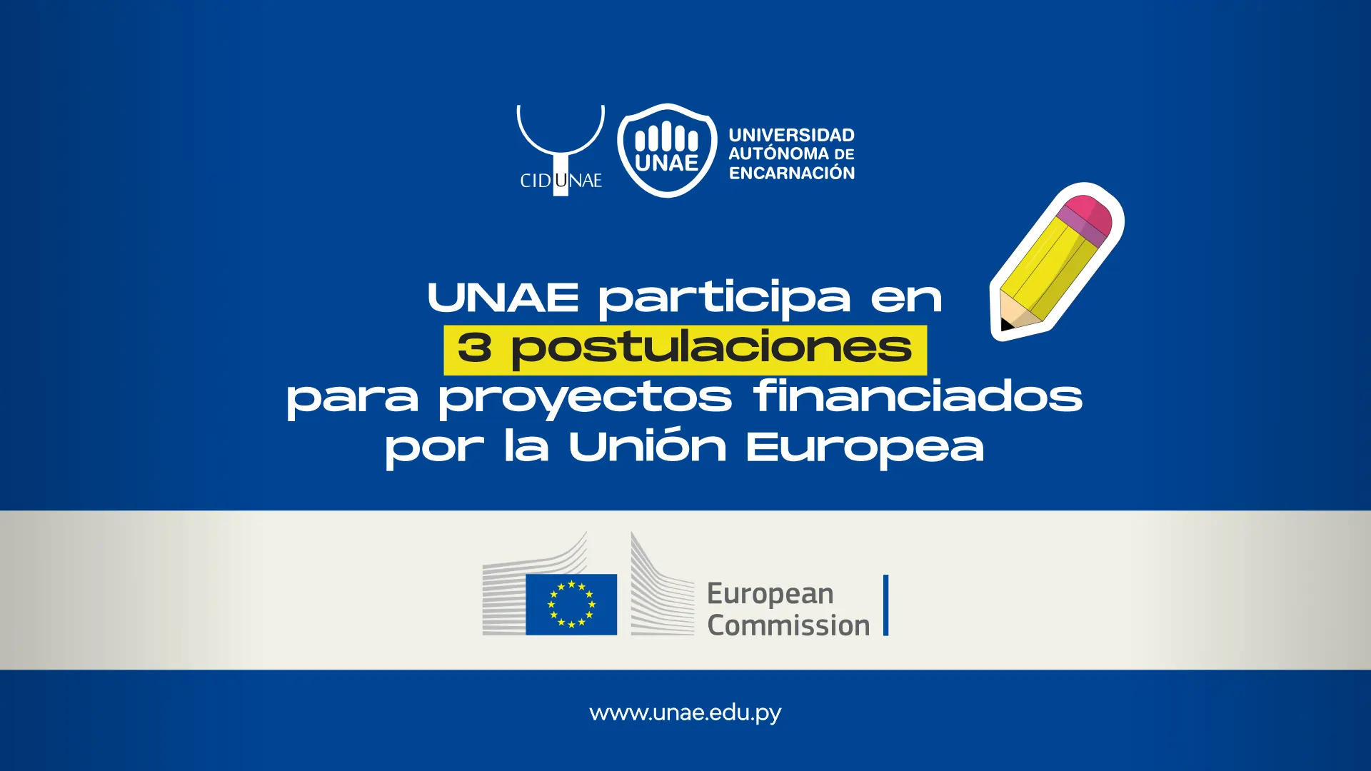 UNAE participa en 3 postulaciones para proyectos financiados por la Unión Europea