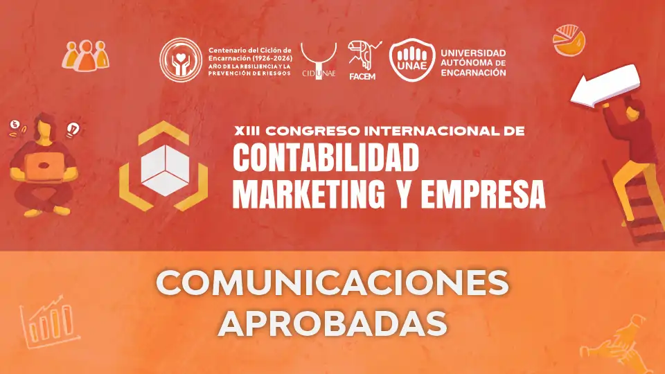 Comunicaciones aprobadas para ser presentadas en el marco del XIII Congreso Internacional de Contabilidad, Marketing y Empresa 