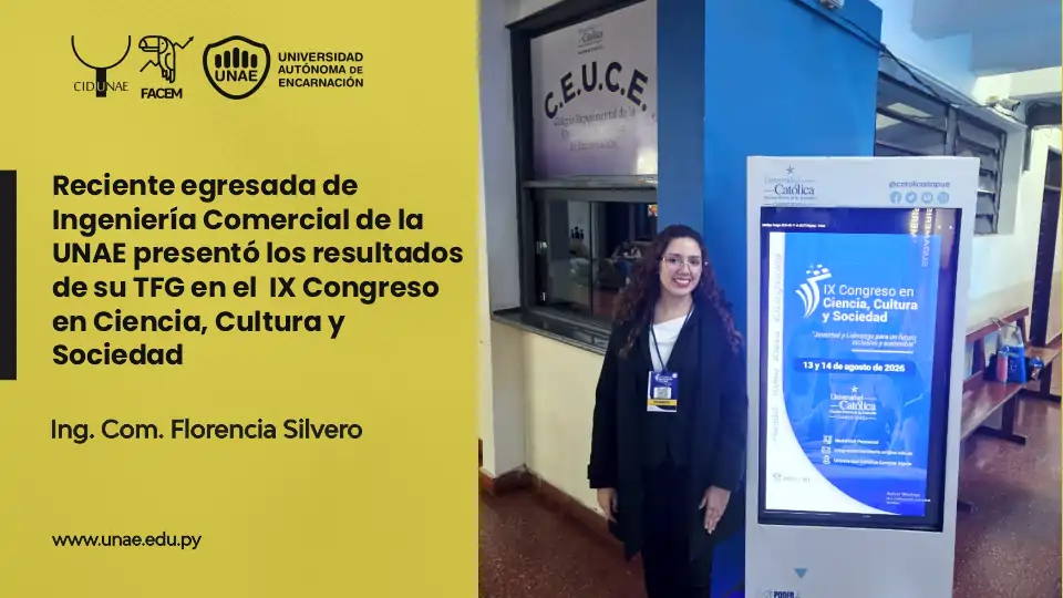 Reciente egresada de Ingeniería Comercial de la UNAE presentó los resultados de su TFG en el  IX Congreso en Ciencia, Cultura y Sociedad