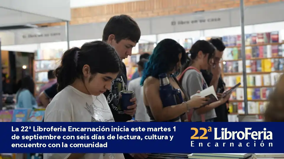 La 22ª Libroferia Encarnación inicia este martes 1 de septiembre con seis días de lectura, cultura y encuentro con la comunidad
