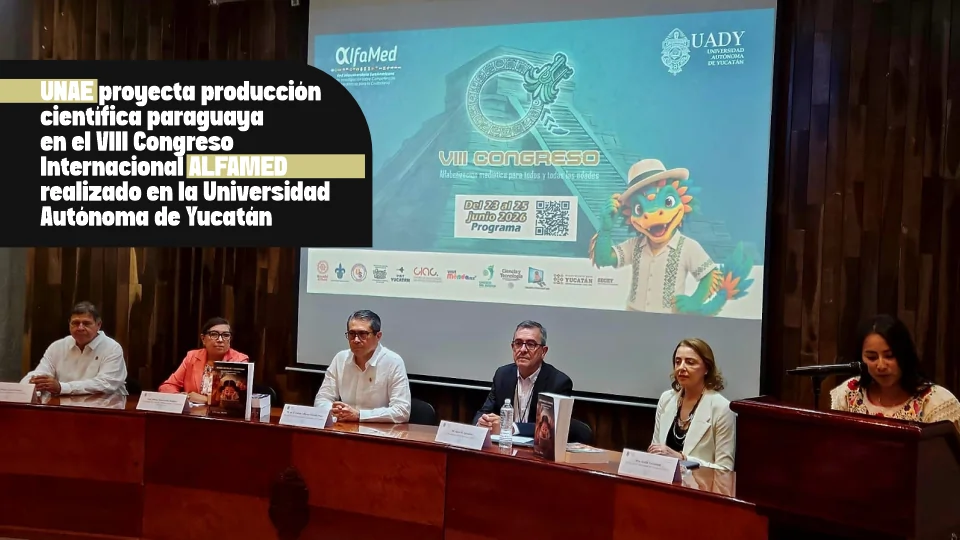 UNAE proyecta producción científica paraguaya en el VIII Congreso Internacional ALFAMED realizado en la Universidad Autónoma de Yucatán