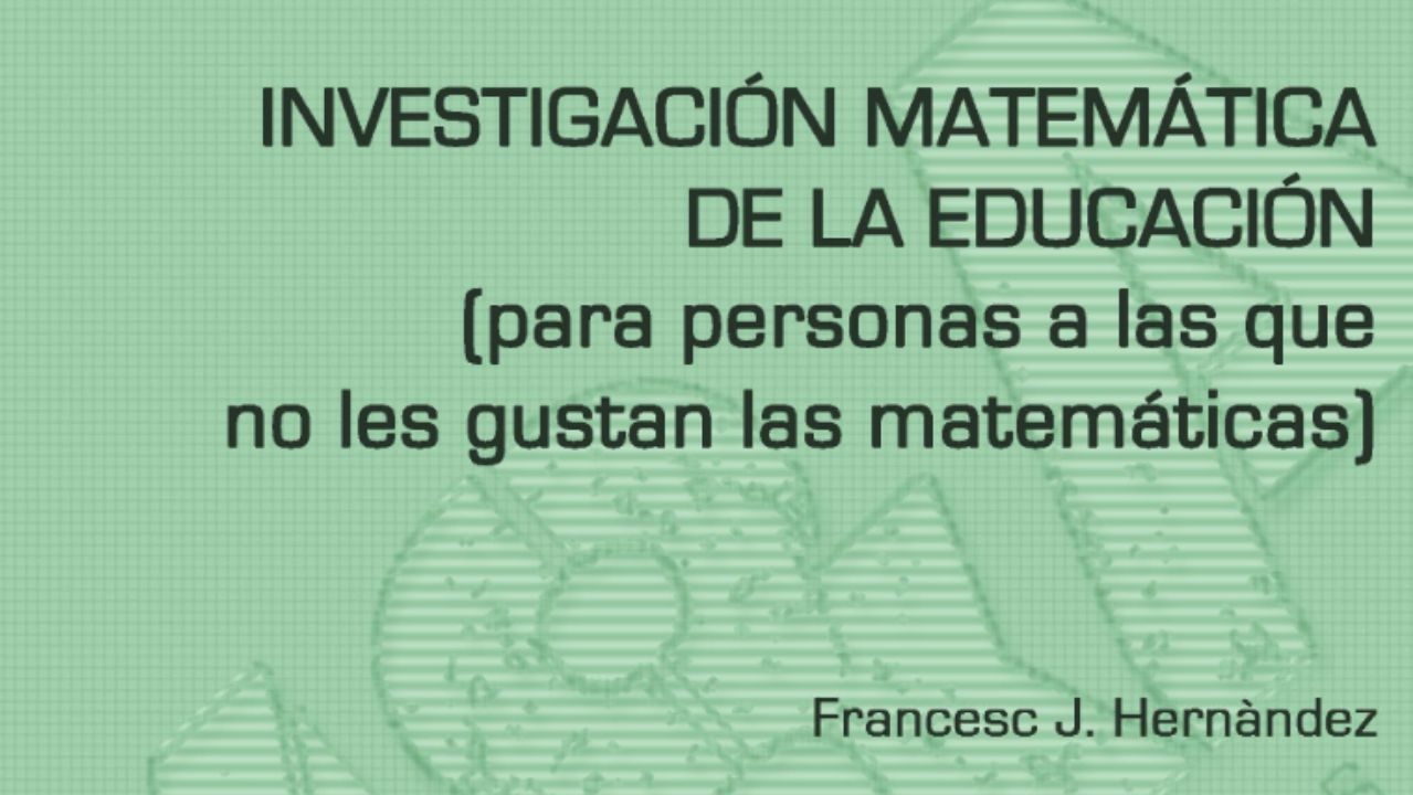 investigacion matematica de la educacion Francesc j hernandez 01